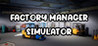 Factory Manager Simulator Image