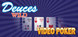 Deuces Wild - Video Poker Product Image