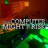 Your Computer Might Be At Risk Image