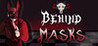 Behind the Masks
