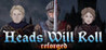 Heads Will Roll: Reforged Image