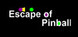 Escape of Pinball Product Image