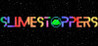 Slimestoppers