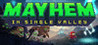 Mayhem in Single Valley Image