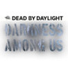 Dead by Daylight: Darkness Among Us