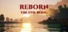 Reborn: The Evil Being
