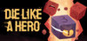 Die Like a Hero Image