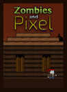 Zombies and Pixel