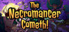 The Necromancer Cometh!