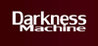 Darkness Machine