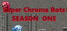 Super Chroma Bots : SEASON ONE Image