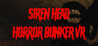 Siren Head Horror Bunker VR