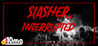 10mg: SLASHER, Interrupted Image