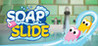 Soap Slide