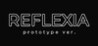 REFLEXIA Prototype ver. Image