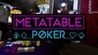 MetaTable Poker