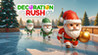 Decoration Rush Image