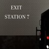 Exit Station 7
