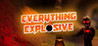 Everything Explosive