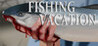 Fishing Vacation Image