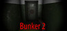 Bunker 2
