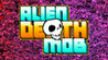 Alien Death Mob Image