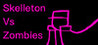 Skelleton vs zombies