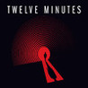 Twelve Minutes Image