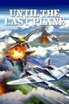 Until the Last Plane Image