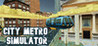 City Metro Simulator Image