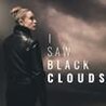 I Saw Black Clouds Image