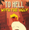 To Hell With The Ugly Image