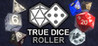 True Dice Roller