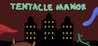 Tentacle Manor