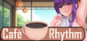 Cafe Rhythm