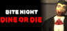 Bite Night: Dine or Die