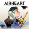 Airheart: Tales of Broken Wings