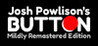 Josh Powlison's BUTTON: Mildly Remastered Edition