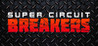 SUPER CIRCUIT BREAKERS Image
