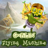 Goblin Flying Machine Image