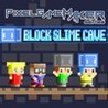 Pixel Game Maker Series BLOCK SLIME CAVE