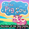 The Pig Cow: Horizons of the New Valley