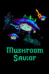Mushroom Savior Image