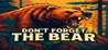 Don't Forget The Bear Image