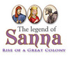 The Legend of Sanna: Rise of a Great Colony
