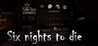 Six nights to die Image
