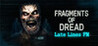 Fragments of Dread - Late Lines FM Image