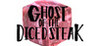 GHOST OF THE DICED STEAK
