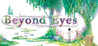 Beyond Eyes Image
