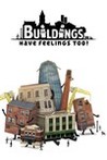 Buildings Have Feelings Too! Image